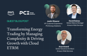 guest blog post promo graphic promoting aws and pci energy solutions blog post "transforming energy trading by managing complexity & driving growth with cloud etrm" . post features headshots of justin shearer from pci, and arun anand and david daines from aws